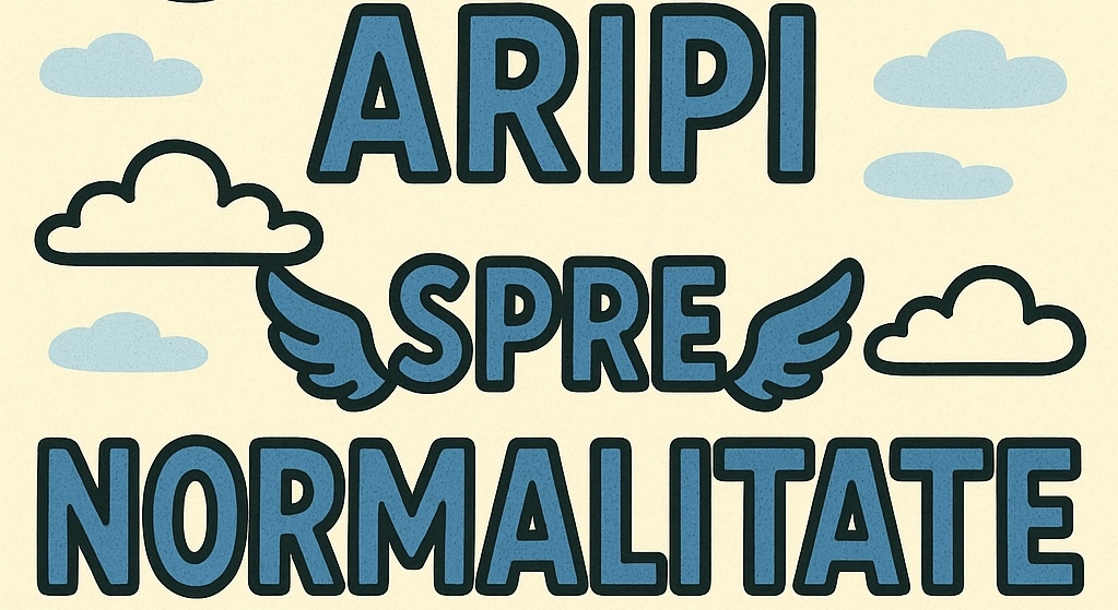 aripi spre normalitate